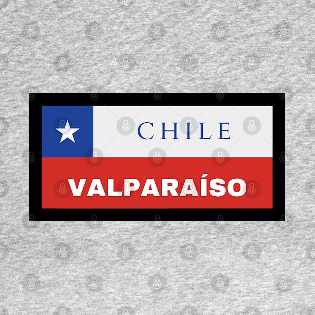 Valparaíso City in Chilean Flag by aybe7elf